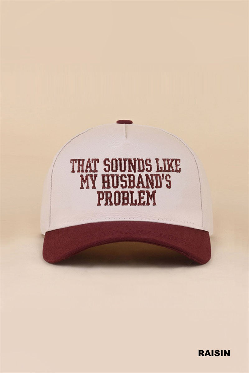 My Husbands Problem Hat